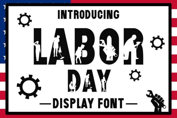 Labor Day: A Celebration of Workers and a Design Font